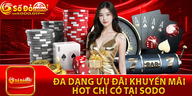 Sodo – Trang Chủ Đăng Nhập Sodo Casino Chính Thức Tặng 30K 20 Đa dạng ưu đãi khuyến mãi HOT chỉ có tại SODO
